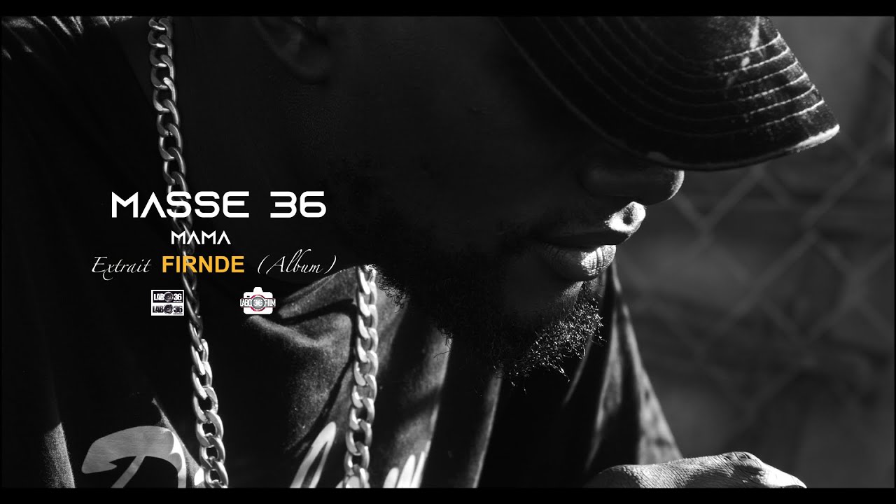 MASSE 36 (FOFLOW)  MAMA (extrait Album FIRNDE)