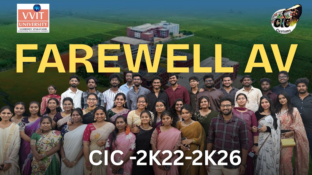 CIC VVIT Batch 2022–2026 | 4 Years of Memories | Farewell AV