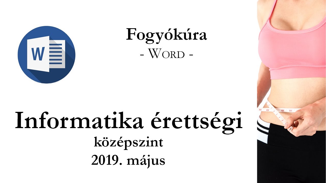 Fogyókúra - 2019. május középszintű informatika érettségi: szövegszerkesztés
