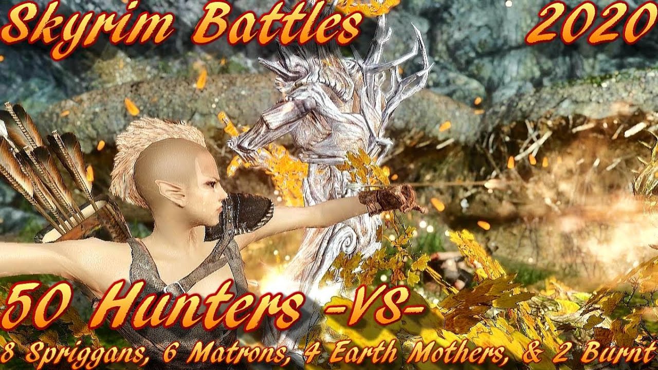 Skyrim Battles - 8 Spriggans, 6 Matrons, 4 Earth Mothers, & 2 Burnt -Vs- 50 Hunters [Legendary]
