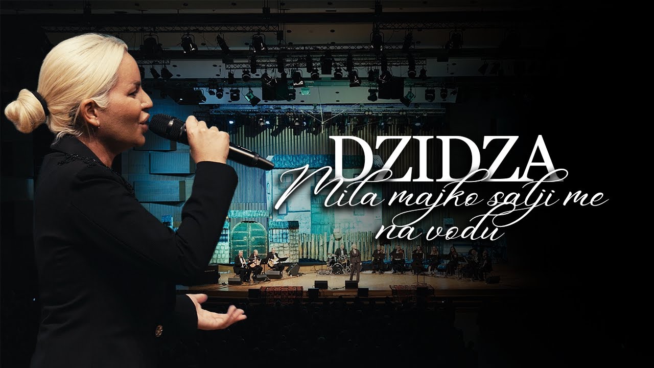 Dzidza - Mila majko šalji me na vodu
