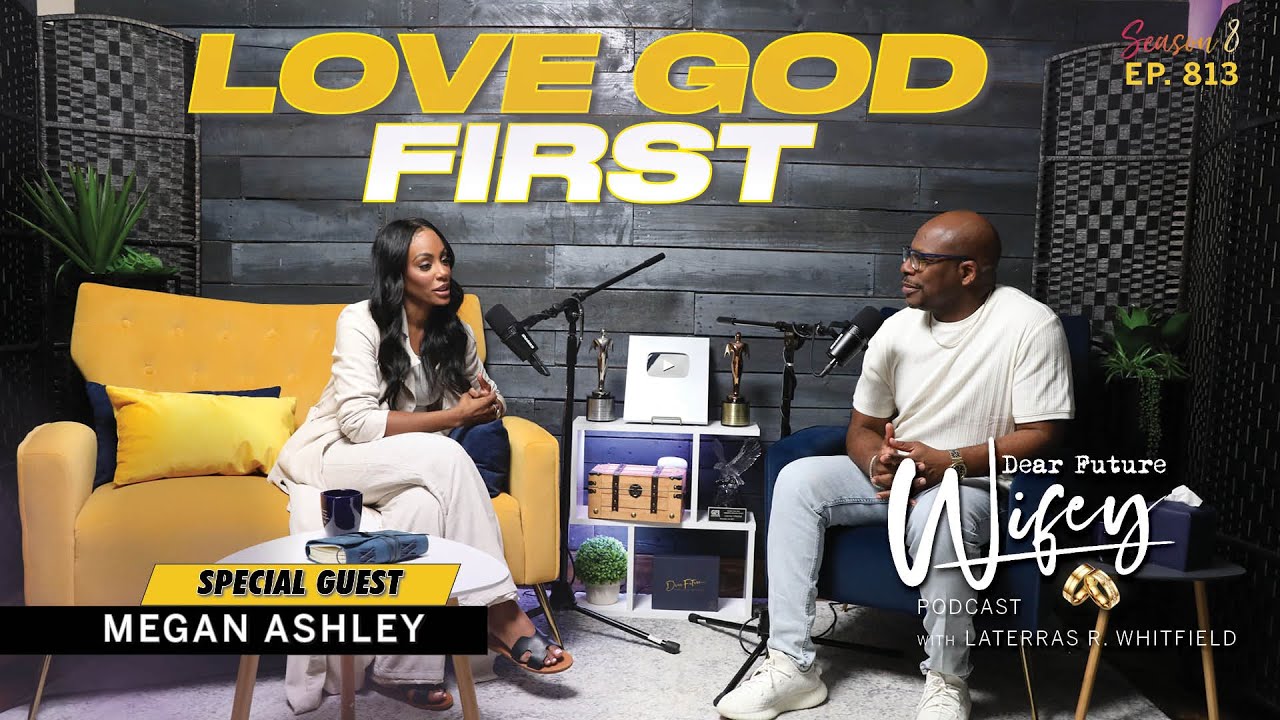 MEGAN ASHLEY Almost  Lost It All but Didn't Lose Her Love For God | Dear Future Wifey Ep813