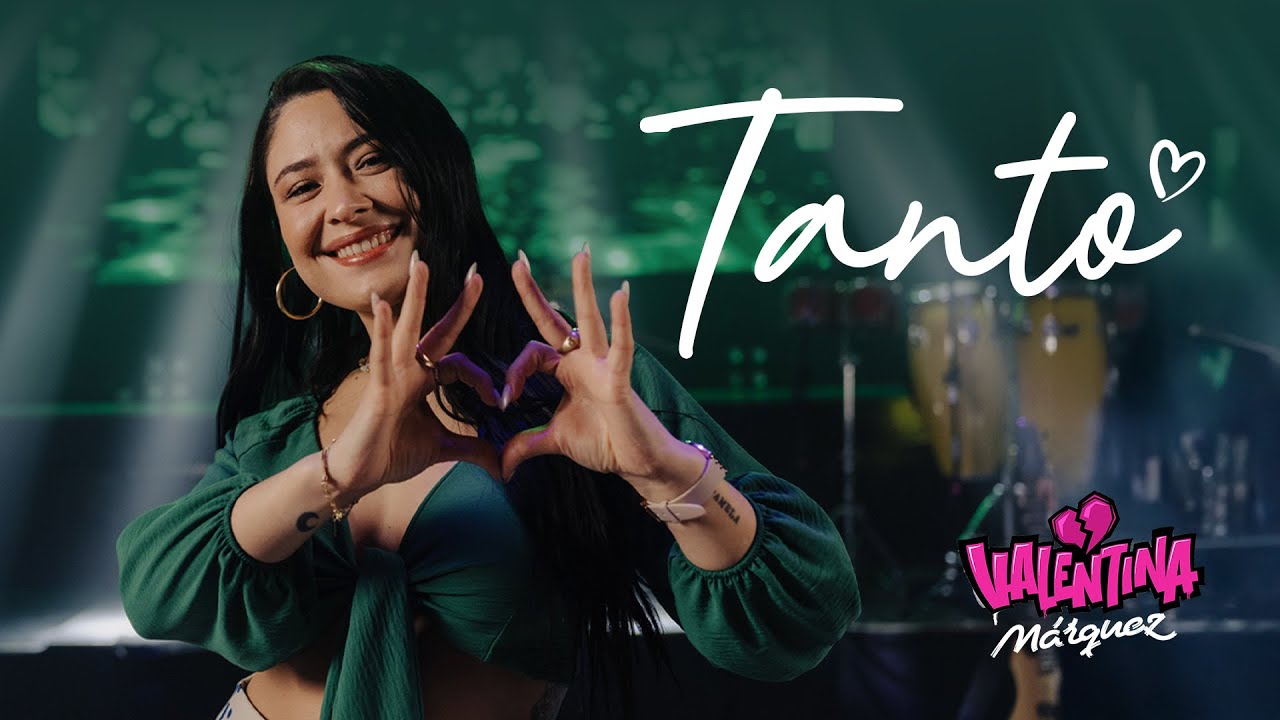 Valentina M&aacute;rquez - Tanto (Video oficial)
