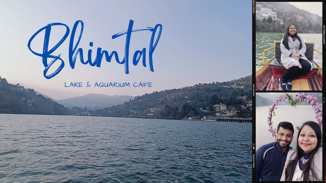 Bhimtal Vlog | Bhimtal Lake and Aquarium Cafe | Bhimtal Uttarkhand Road Trip | Bhimtal Tour 2022