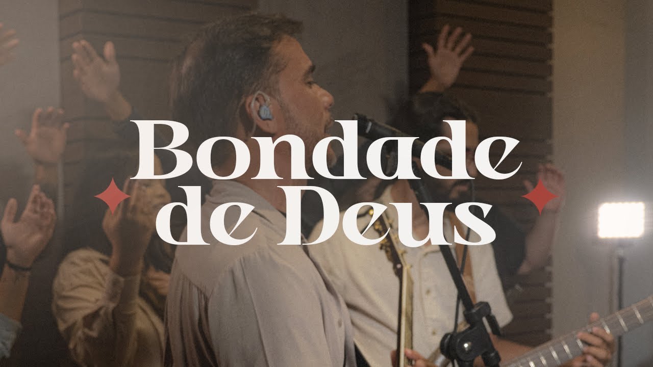 BONDADE DE DEUS - SOM DO CÉU
