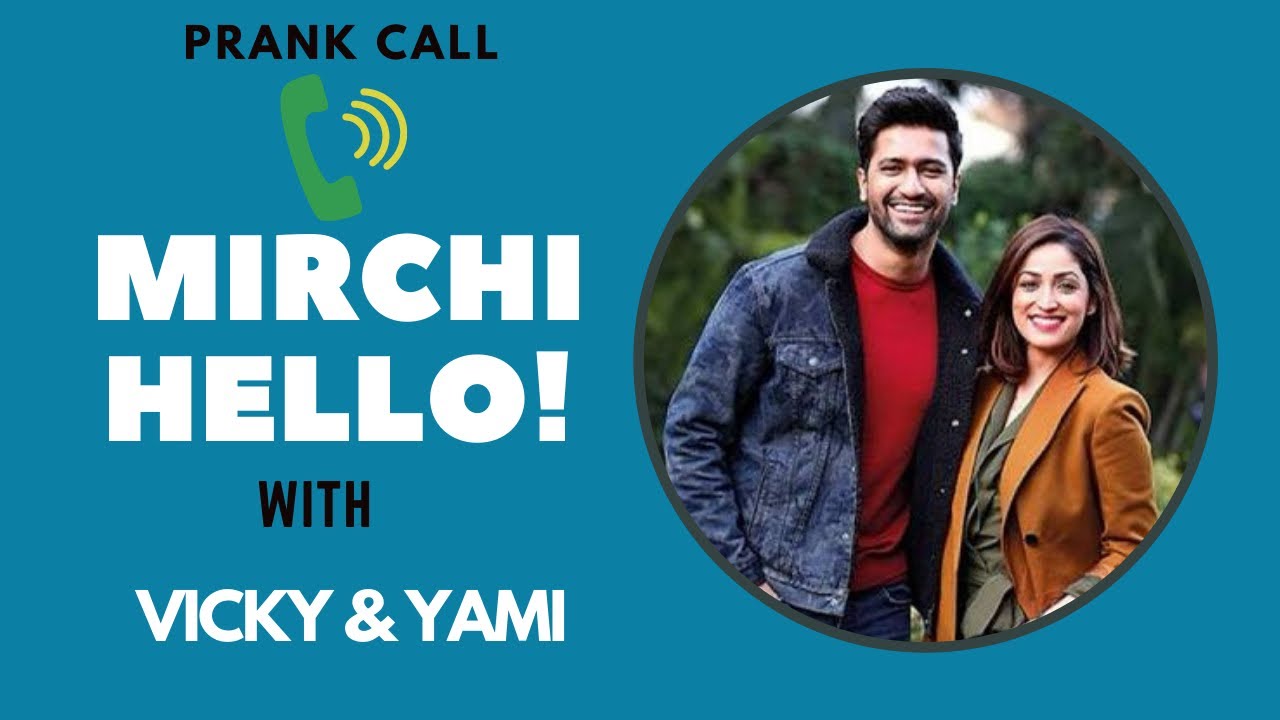 VICKY KAUSHAL AND YAMI GAUTAM PRANK CALL A FAN | MIRCHI HELLO | RJ SUREN