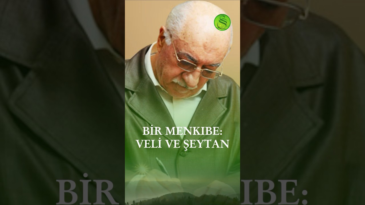 Bir Menkıbe: Veli ve Şeytan | M. Fethullah G&uuml;len#seyyah #fethullahg&uuml;lenhocaefendi #fethullah