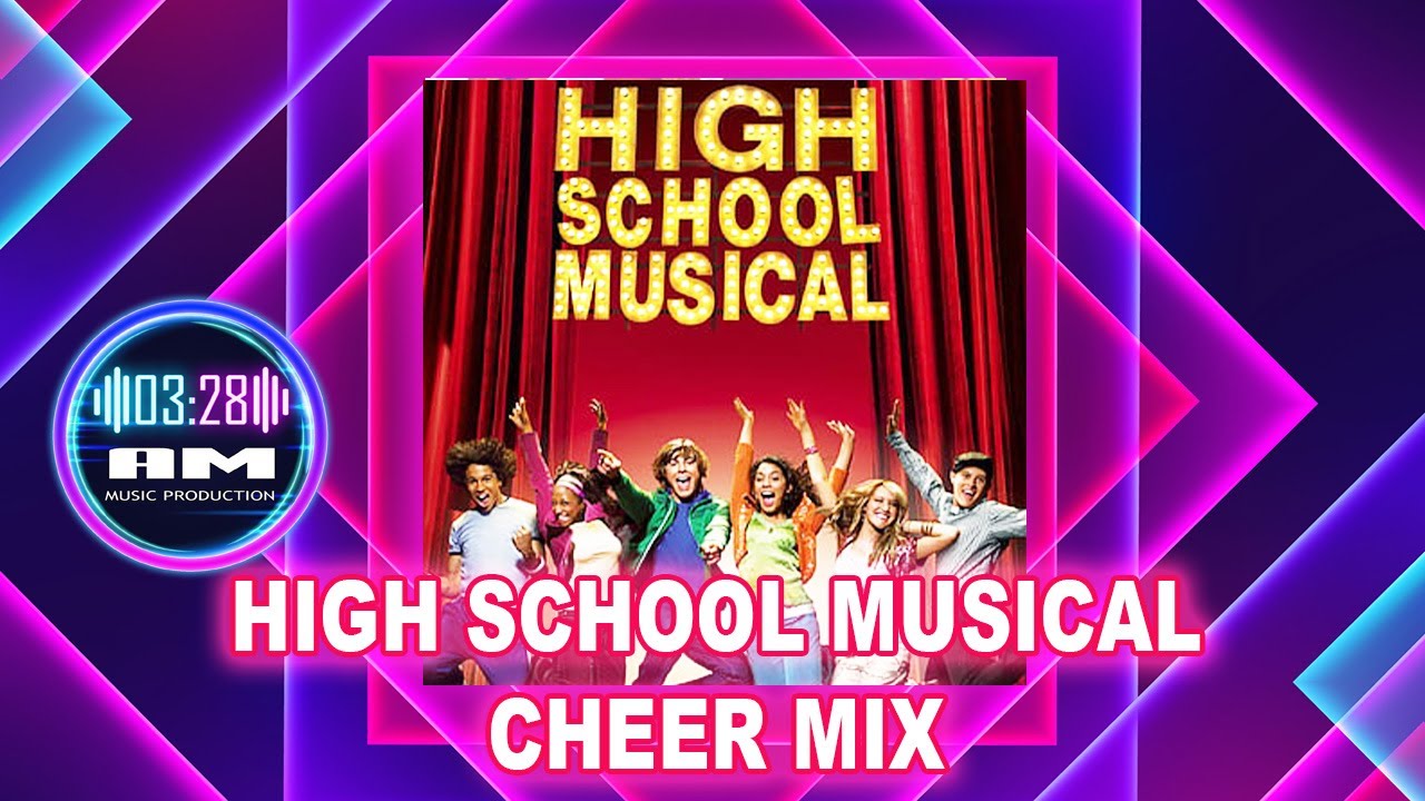 High School Musical Themed Cheer Mix