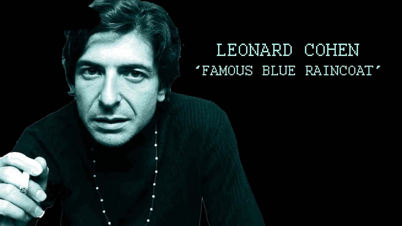 Leonard Cohen 'Famous Blue Raincoat' (+lyrics)
