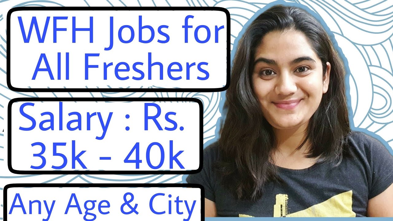 May 2021 Latest Work from Home Jobs for Freshers All India : Any Age, City.