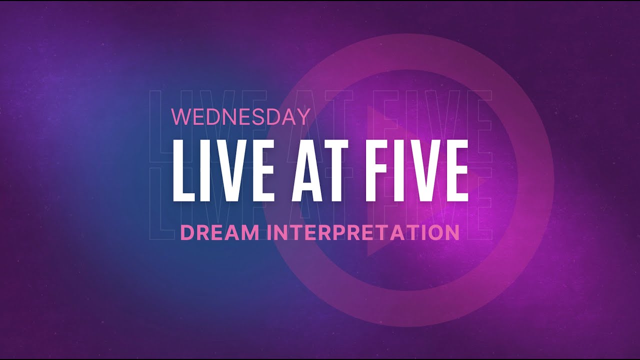 Live at Five Dream Interpretation