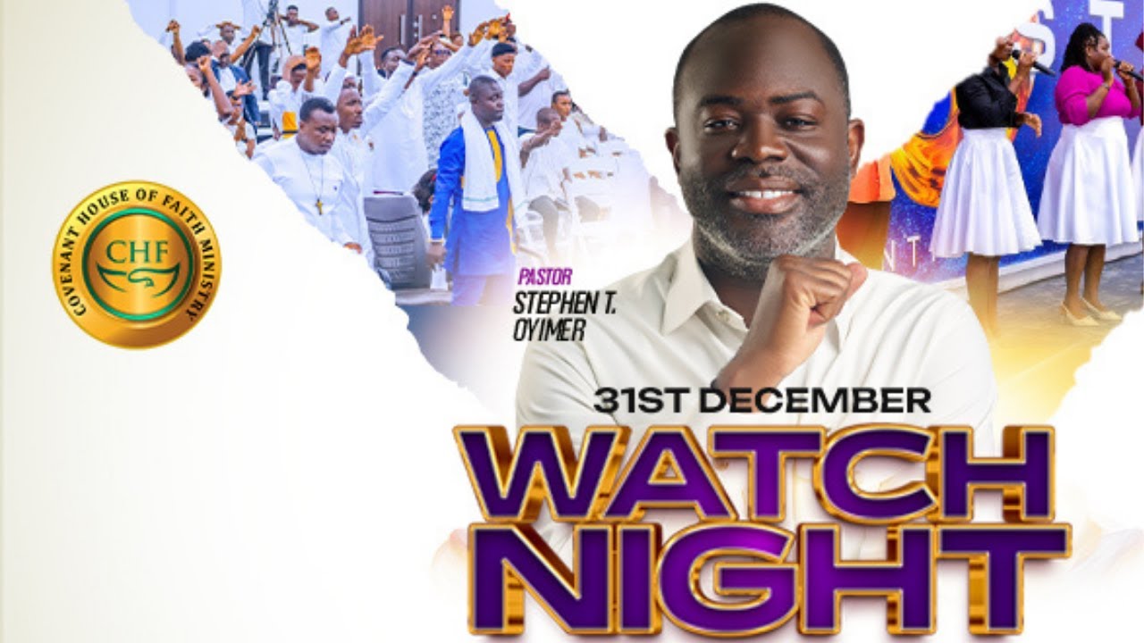 Watch Night Service with Pastor Stephen Tetteh Oyimer