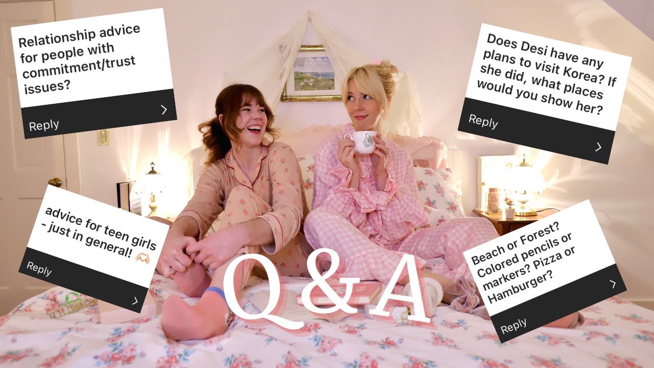 sister Q&A feat @DarlingDesi  | relationship advice, sleepover vibes, favorite memories etc. 🌸