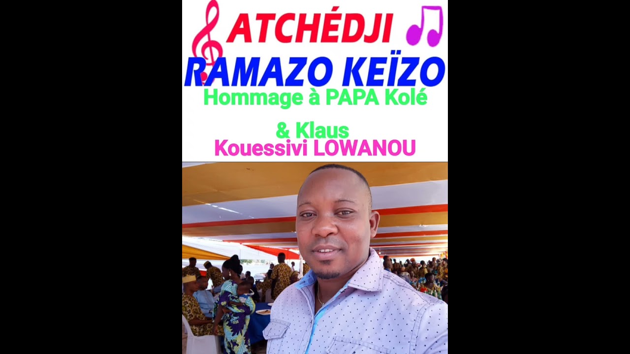 Hommage à Allowanou KOUESSIVI, Papa de Kolé & Klaus KOUESSIVI
