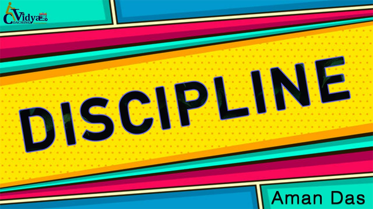 Discipline   Aman Das   Vidya Coaching   Kushal Sir   Aman Das   Summer Camp