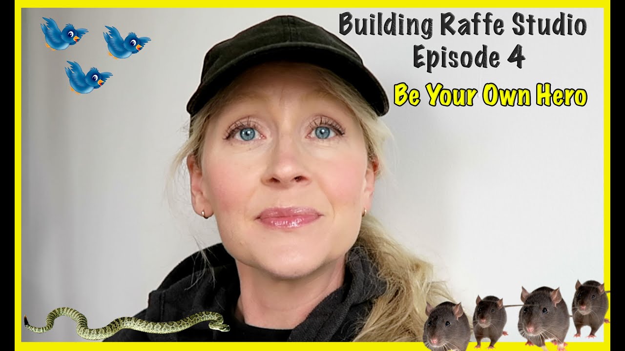 BE YOUR OWN HERO |  EPISODE 4  | BUILDING RAFFE STUDIO