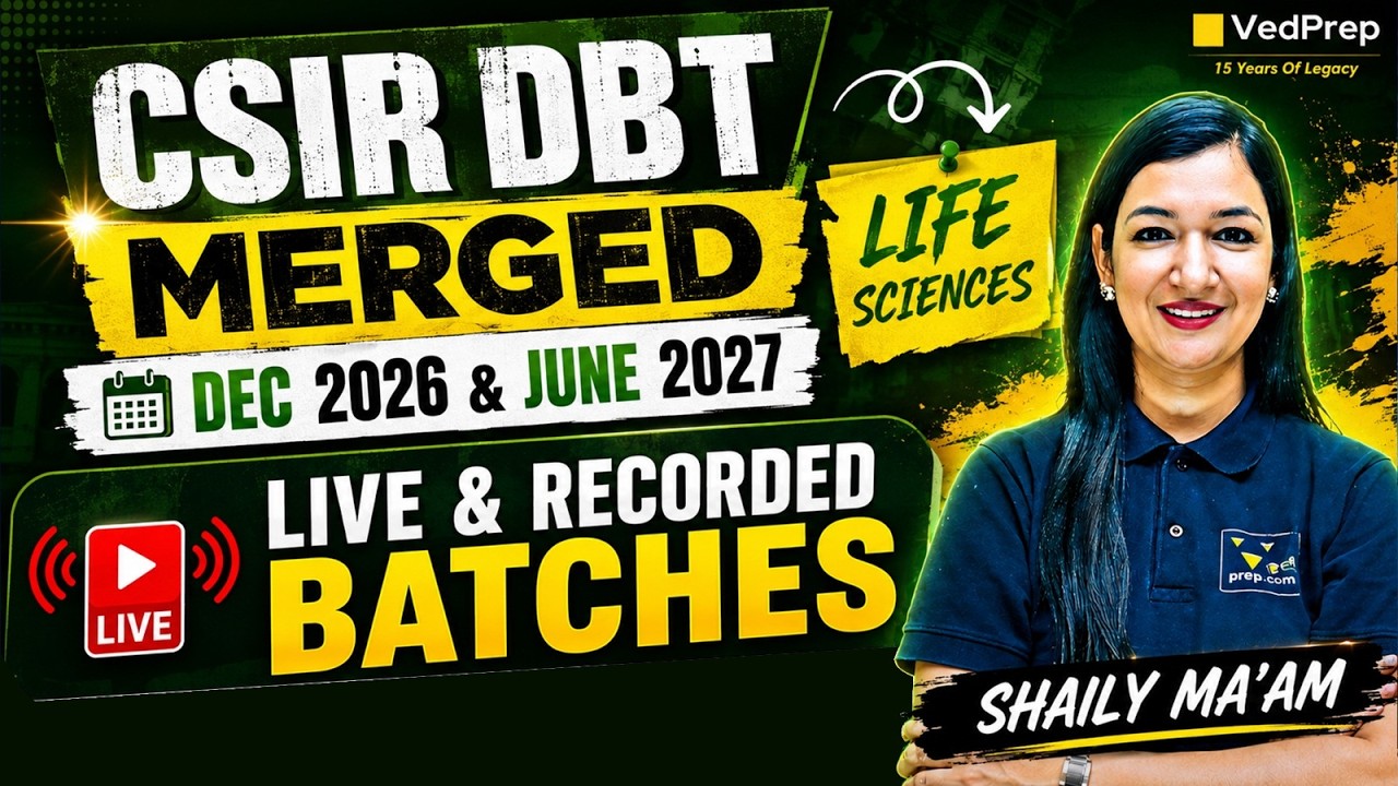 CSIR DBT Merge Batch 2026-27 🚀 | Life Sciences Live & Recorded Batches Launch | VedPrep CSIR NET