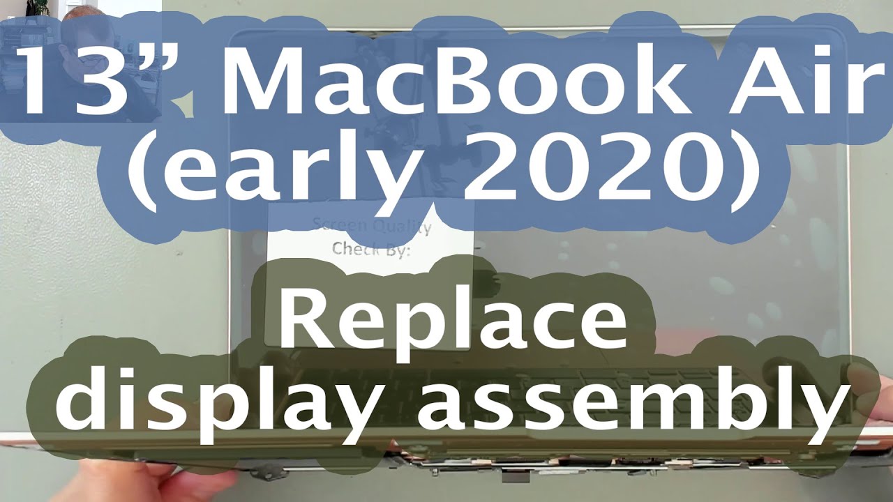 [90] Apple MacBook Air (13-inch, early 2020) - Replace cracked display panel