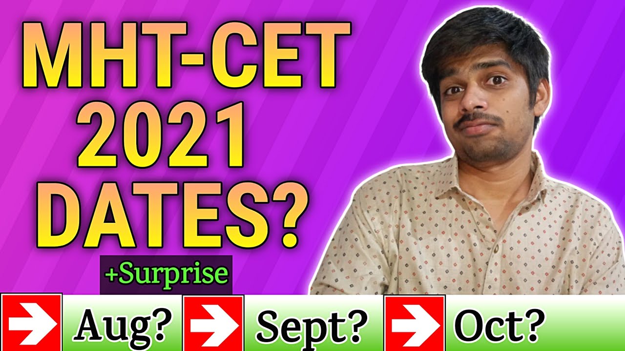 When will our MHT CET 2021 exam be held? MHT CET 2021 exam date update