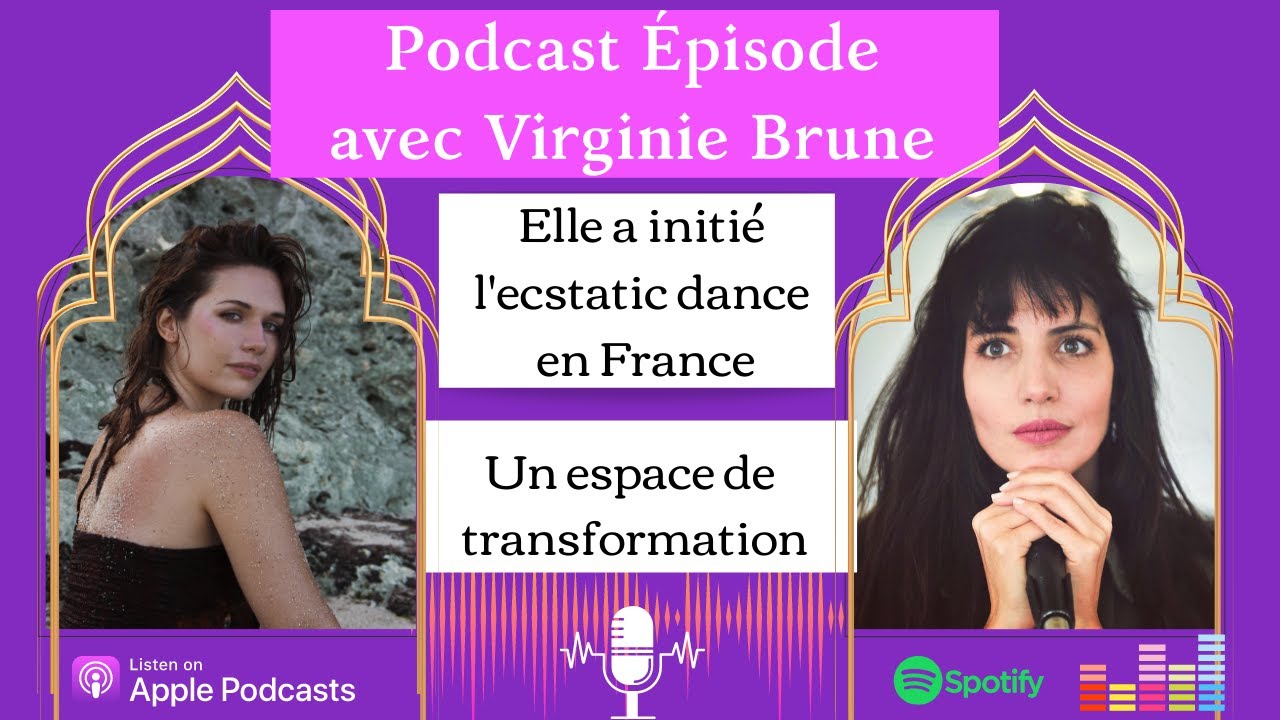 Initiatrice d'Ecstatic Dance Paris Virginie Brune podcast avec Lua Leo