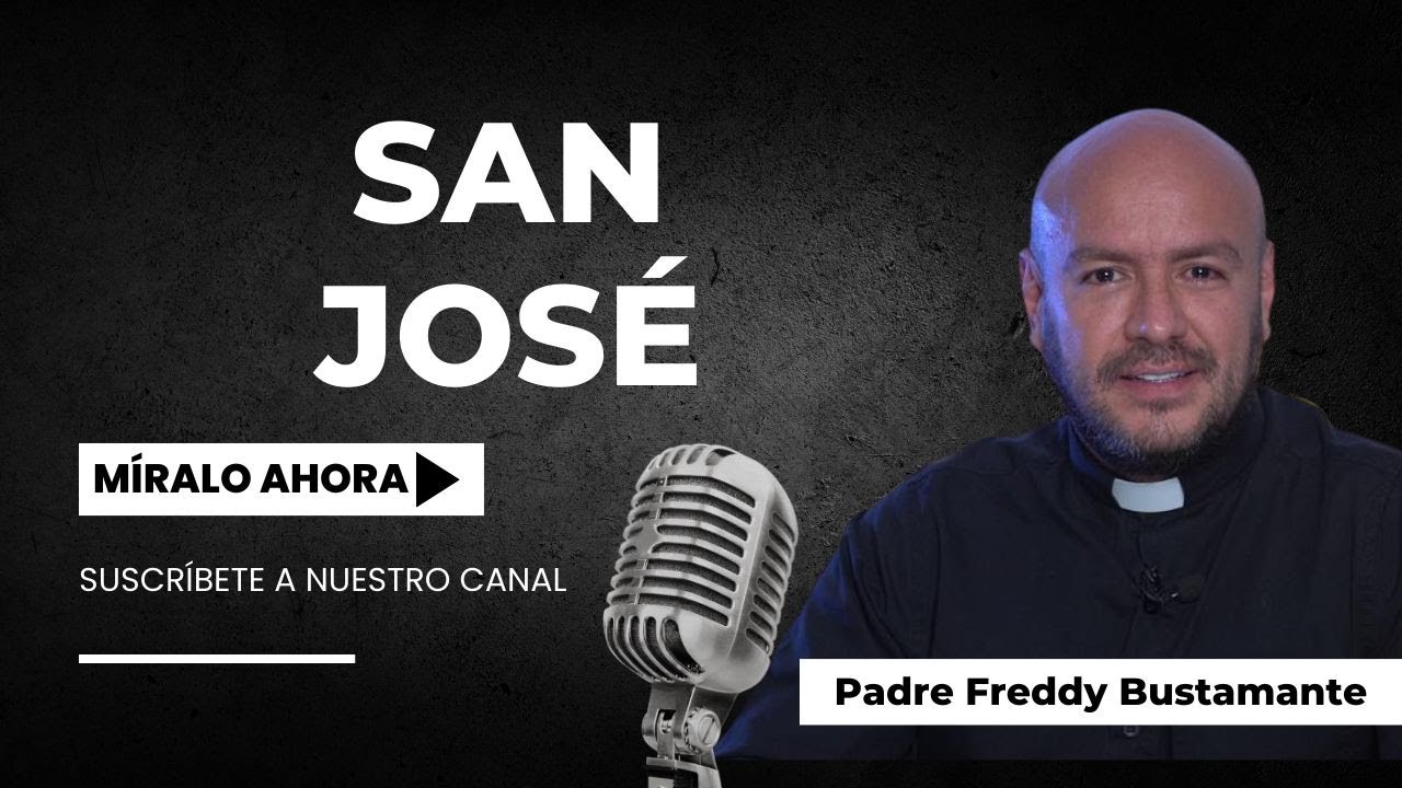 San José - Padre Freddy Bustamante