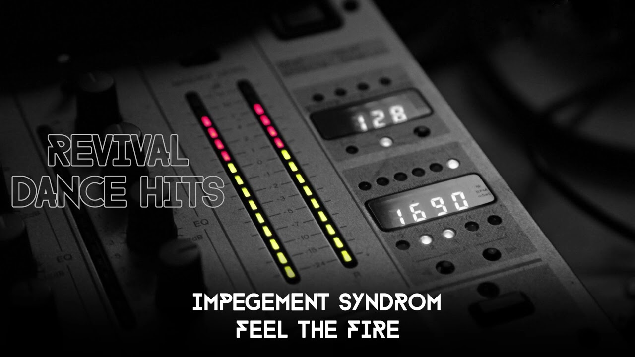 Impegement Syndrom - Feel The Fire [HQ]