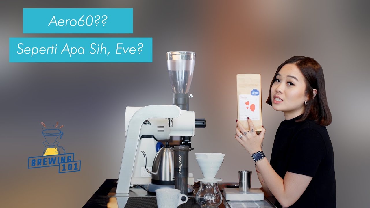 BREWING 101: EP. 2 Sesi 4 - Teknik Aero60 A La Evelyne Yamin