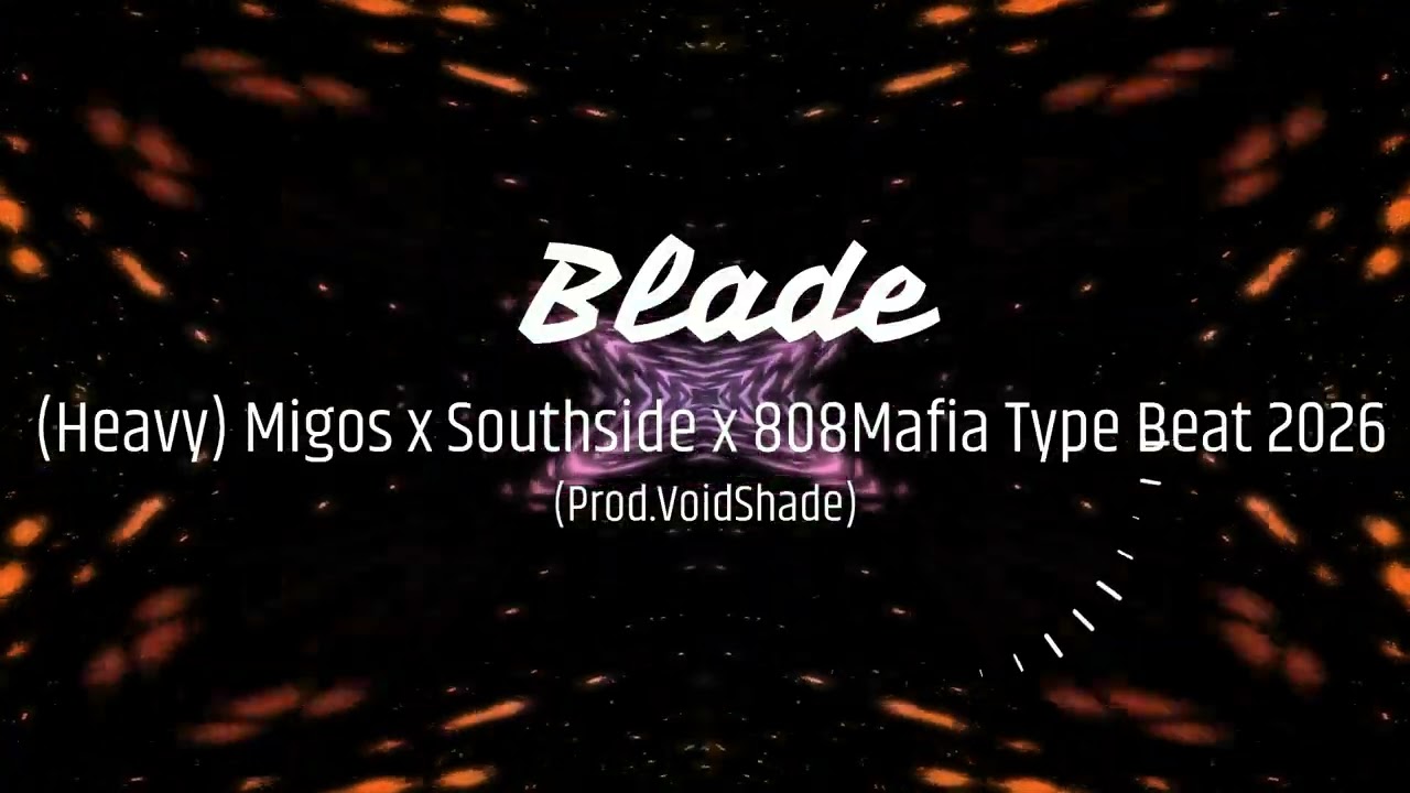 ''Blade'' (Heavy) Migos x Southside x 808Mafia Type Beat 2026 instrumental (Prod.VoidShade)