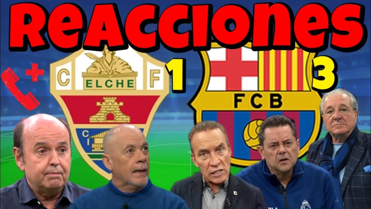 Lloros y reacciones al Elche 1 Barça 3 jornada 22 de la liga