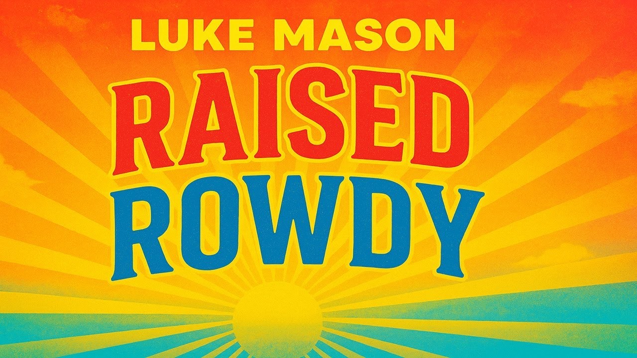 Luke Mason - Raised Rowdy (Official Audio) | Country Party Anthem for Backroad Nights