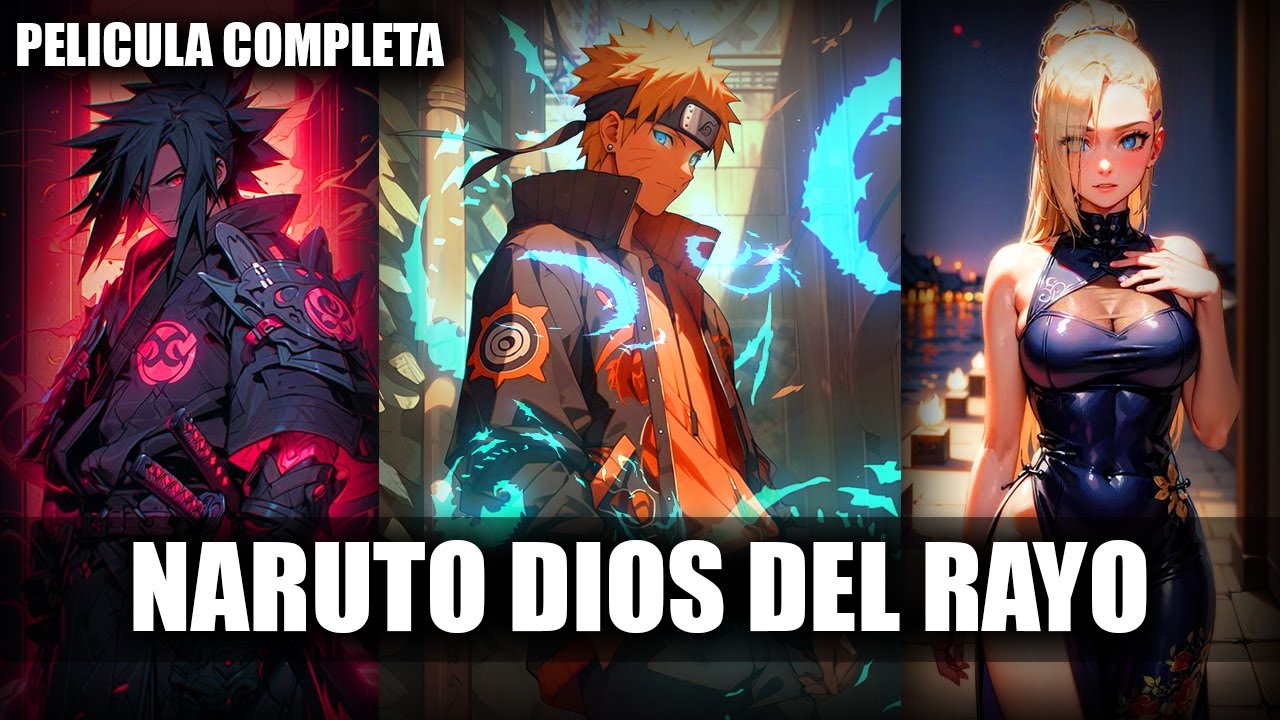 NARUTO DIOS DEL RAYO | QHPS | Fanfic | Oneshot | Pelicula Completa