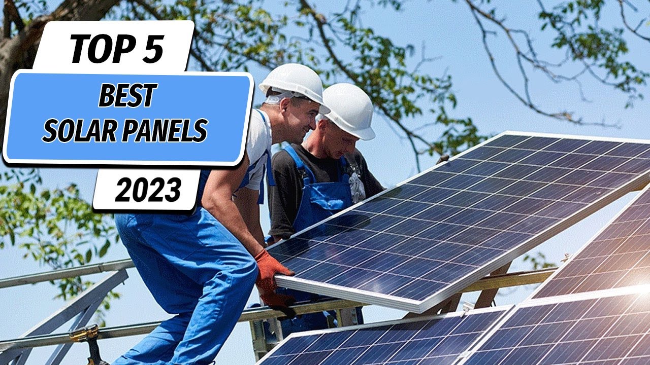 Top 5 Best Solar Panels 2023! Best Solar Power System 2023!