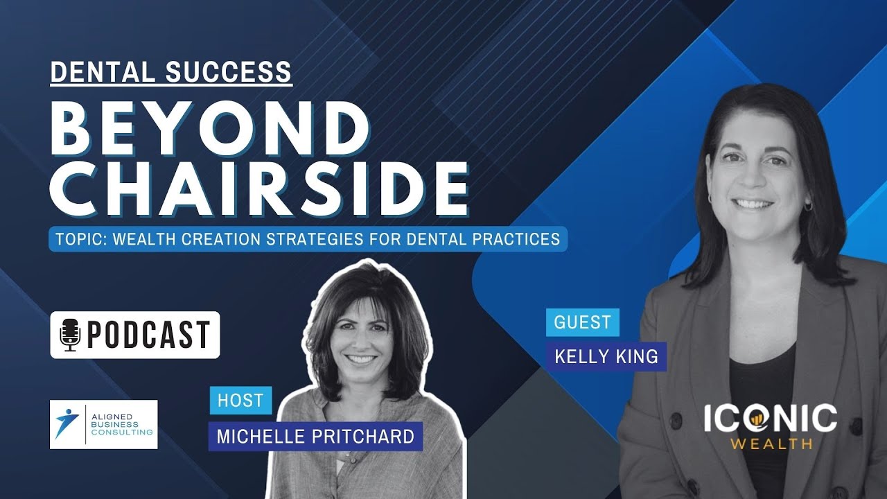 S4 EP6 Wealth Creation Strategies For Dental Practices | Kelly King
