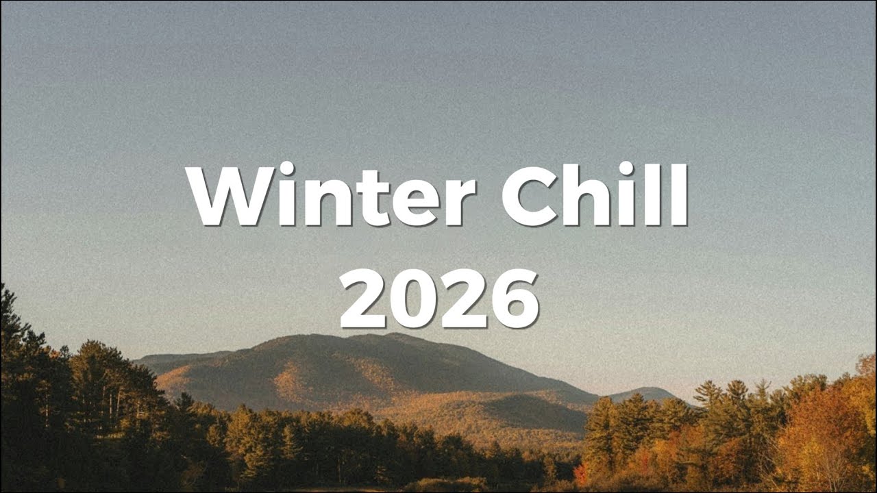 Winter Chill 2026 ☕️❄️ Chillout & Deep House Music for Morning Energy, Good Mood and Fresh Start