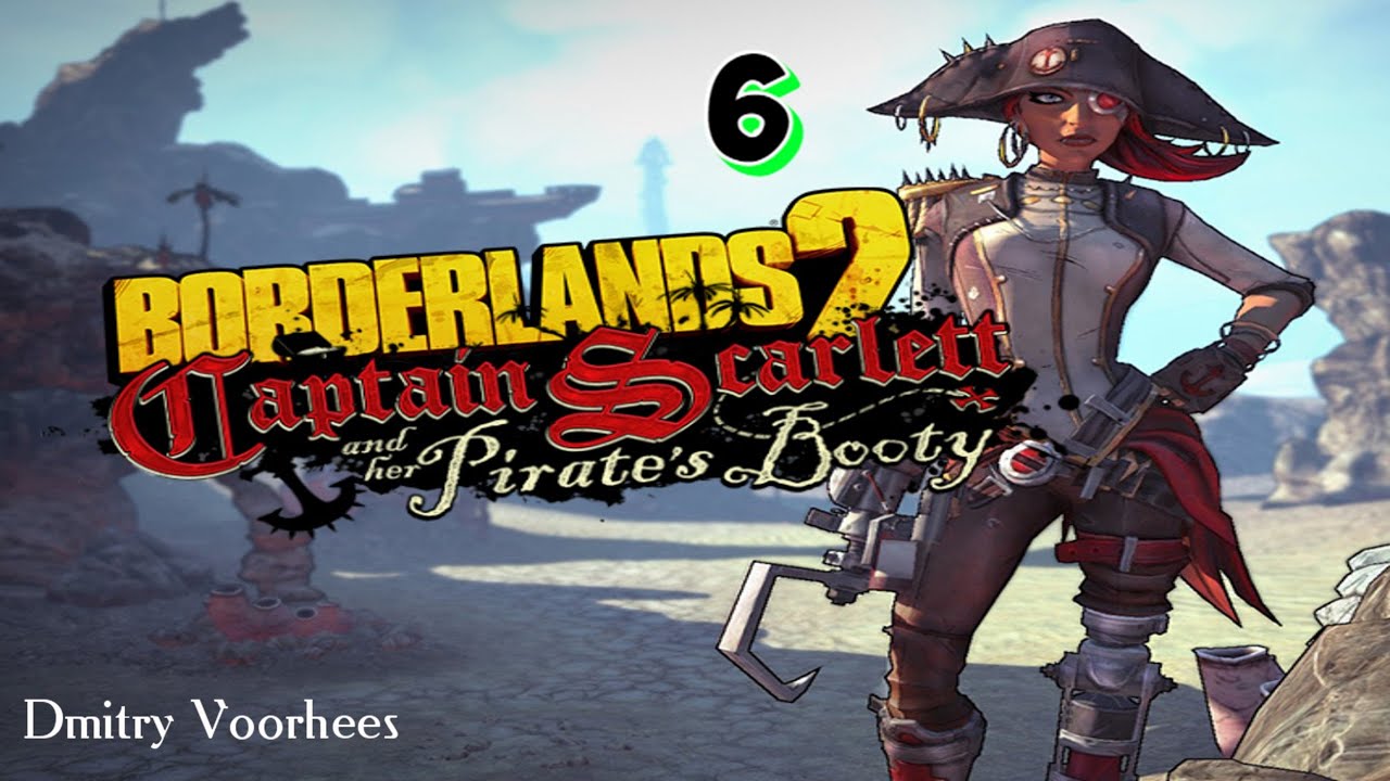 Project "Ностальгия" Прохождение Borderlands 2 Dlc Капитан Скарлетт и ее пиратское сокровище # 6