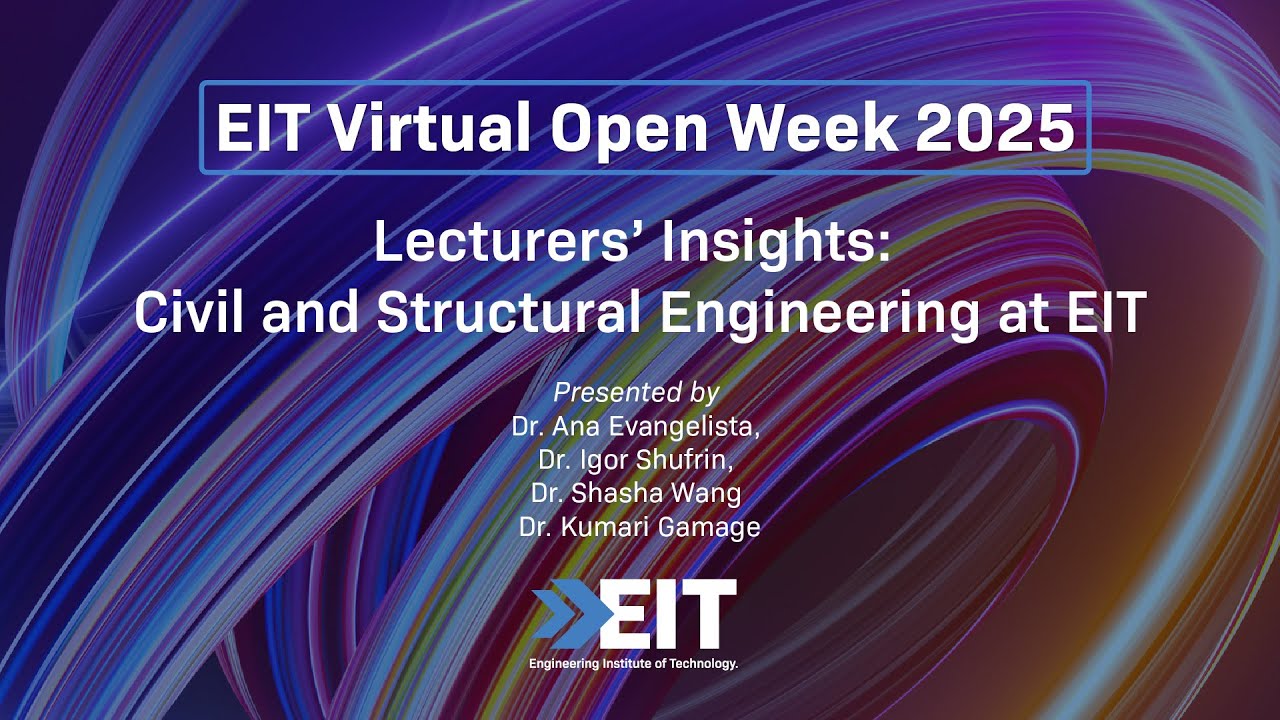 Lecturers’ Insights: Civil and Structural Engineering at EIT | Virtual Open Week (April 2025)