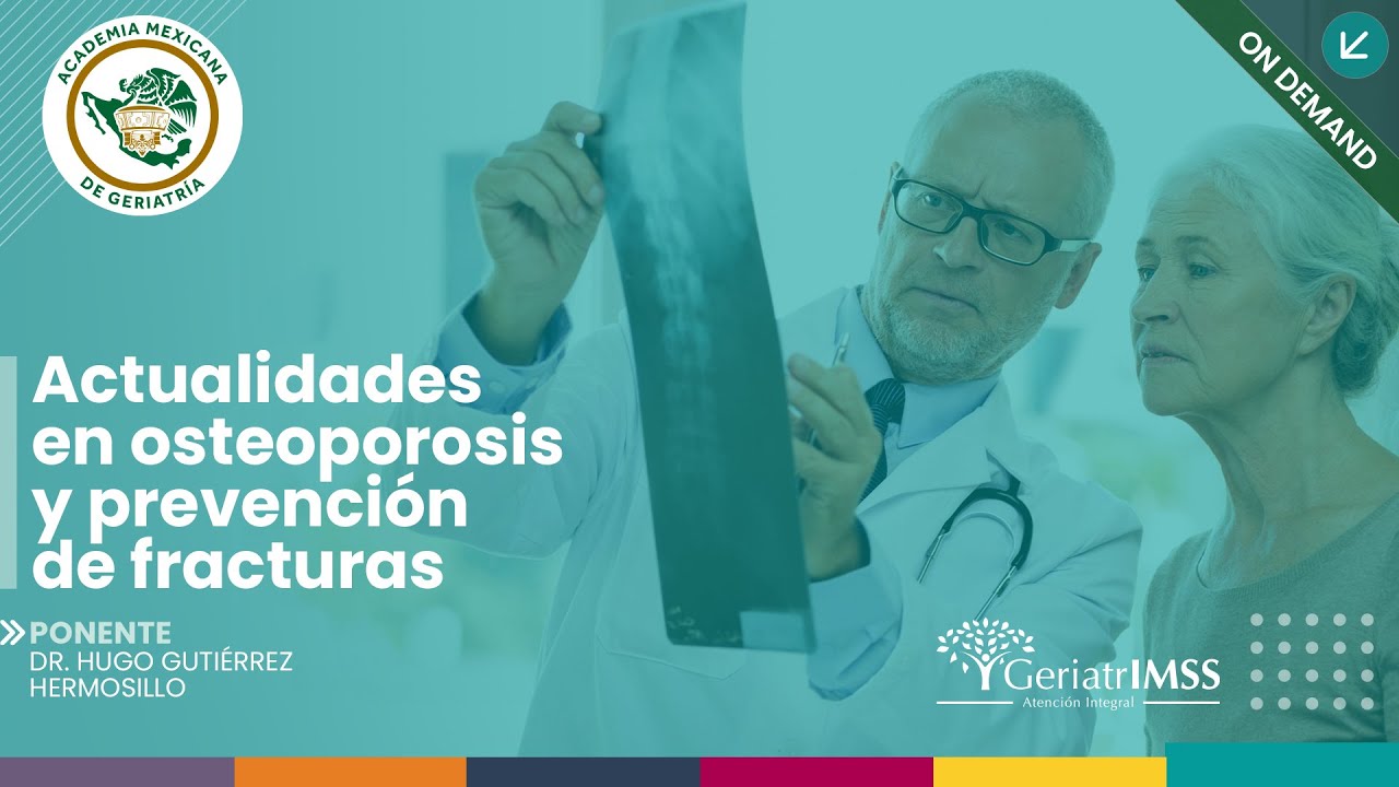 “Actualidades en osteoporosis y prevención de fracturas”