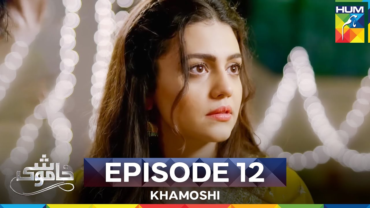 Khamoshi Episode 12