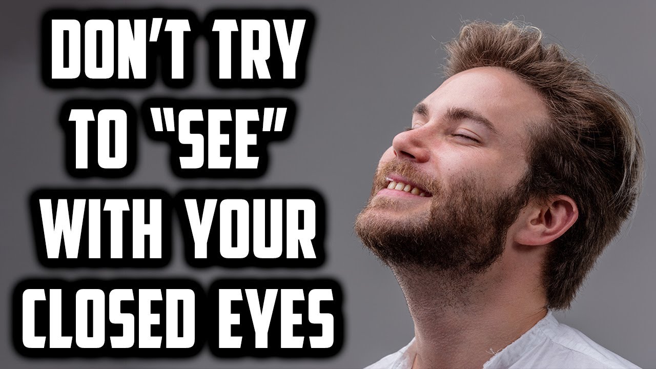 When Meditating, Goal Isn't Trying To See Something Through The Eyelids | Sufi Meditation Center