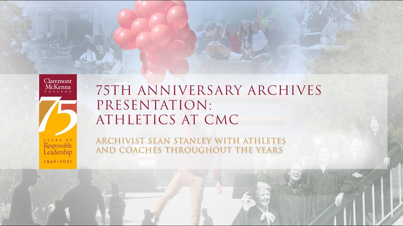 75th Anniversary Archives Presentation: Athletics at CMC