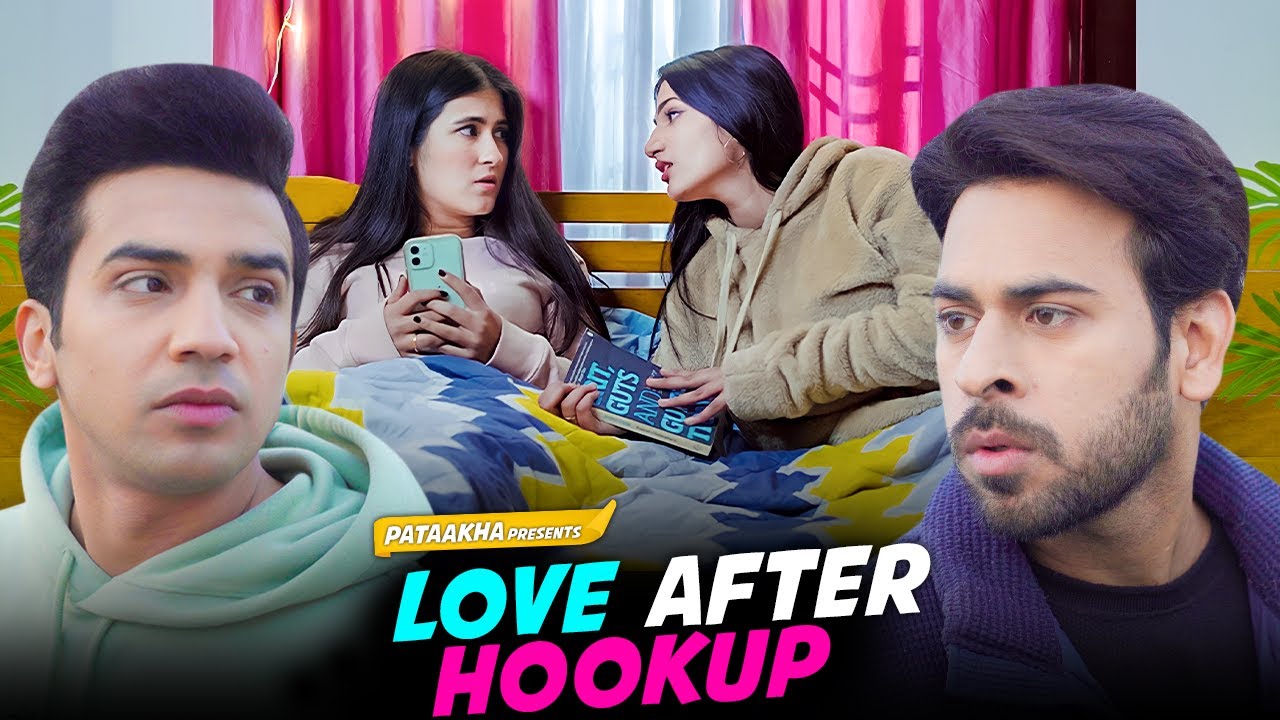 Love After Hookup Ft. Binita, Usmaan & Qabeer | Pataakha