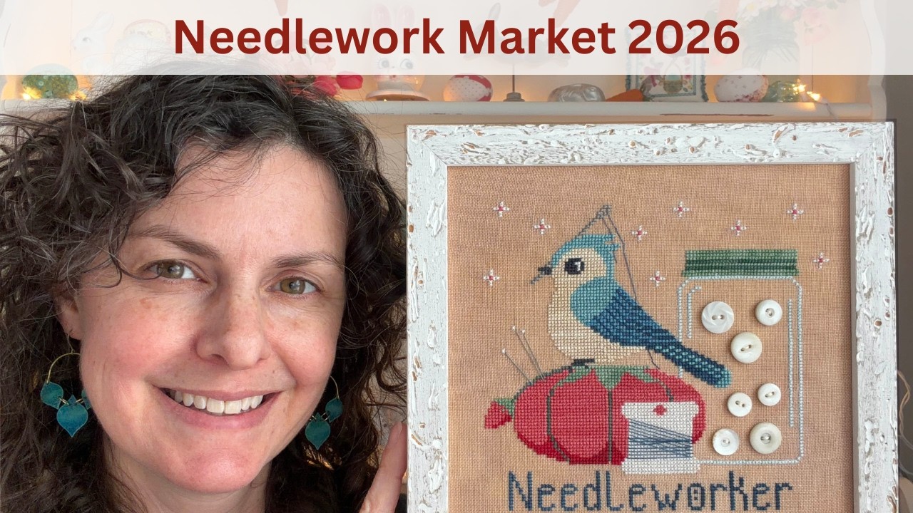 Flosstube 97: Needlework Market 2026: 6 New Cross Stitch Designs + Supply Pre-Orders