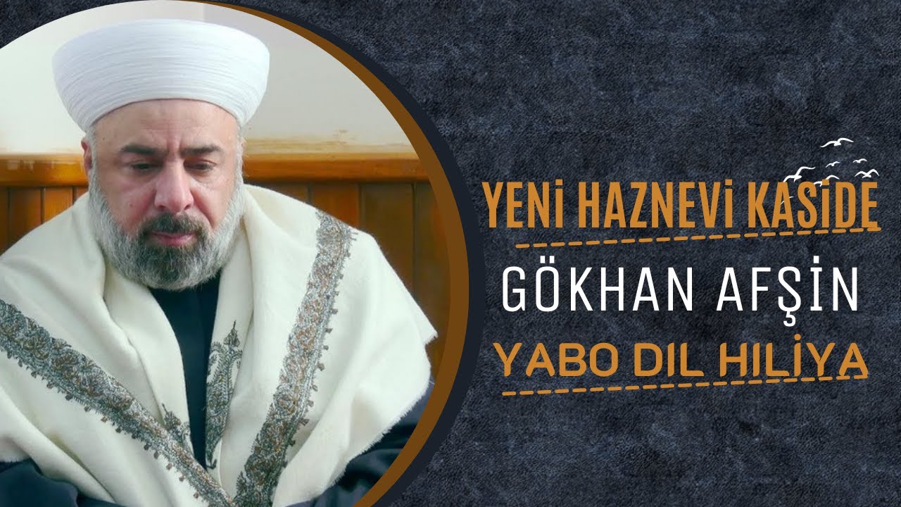 Gökhan Afşin - Yabo Dıl hıliya / Yeni Kürtçe Haznevi Kaside