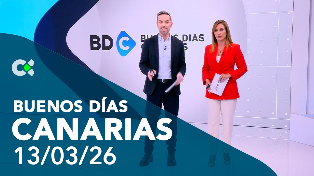 Buenos días Canarias | 13/03/26
