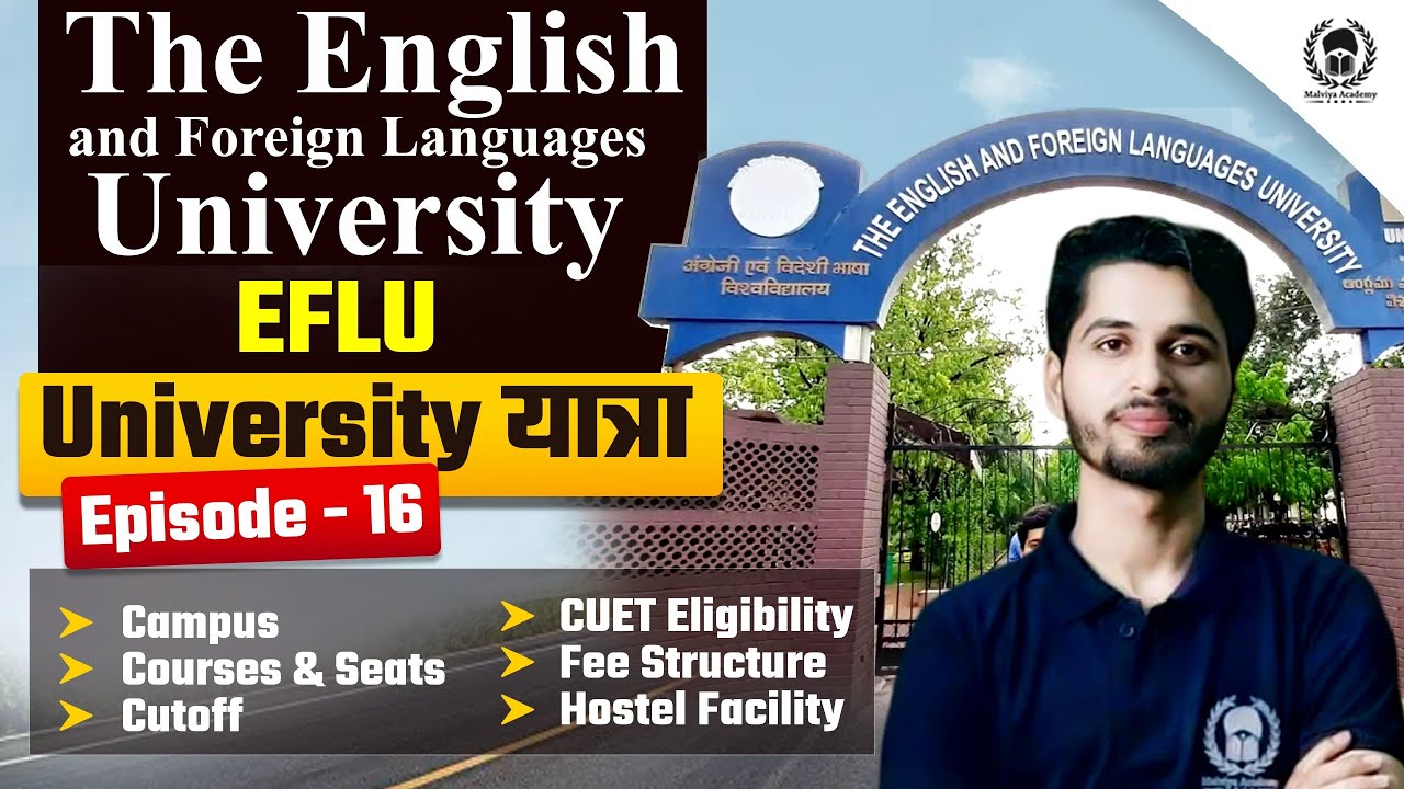 University यात्रा : Ep.16 - EFLU : Campus ,Course ,CUET Eligibility, Seats ,Hostel ,Fee |Vaibhav Sir