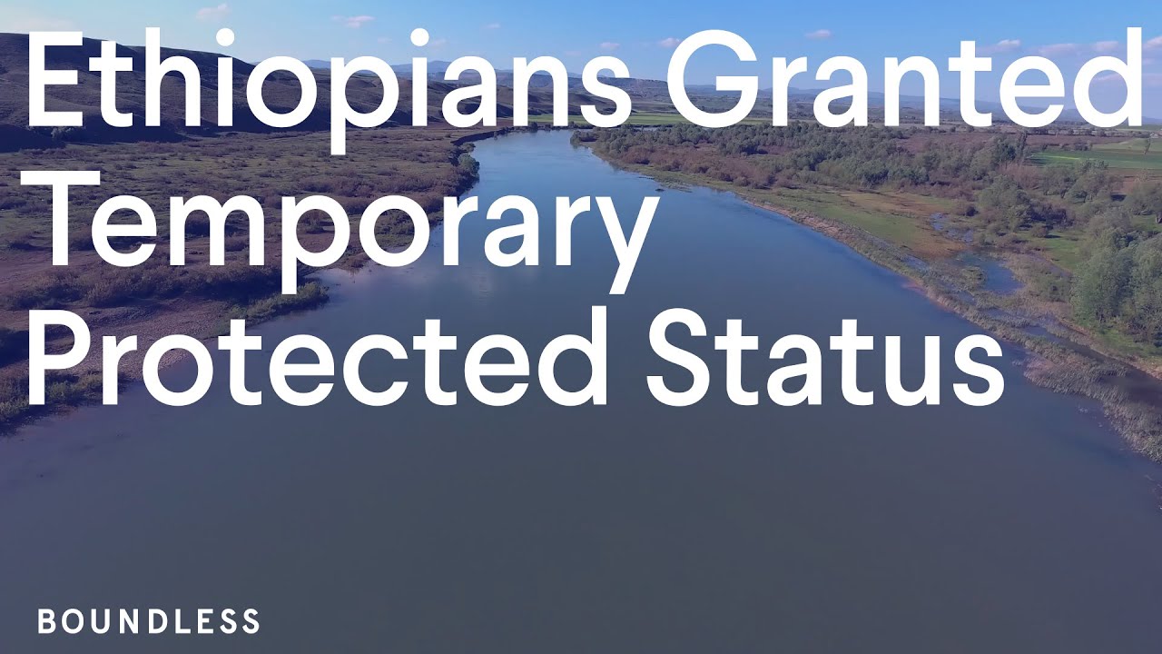 Ethiopians Granted Temporary Protected Status | October 2022