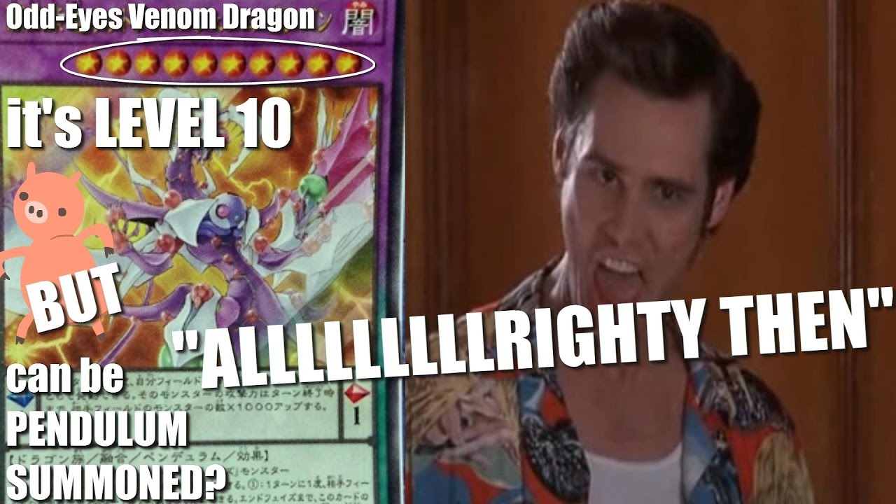 Odd-Eyes Venom Dragon is LEVEL 10 but can be PENDULUM SUMMONED? 
