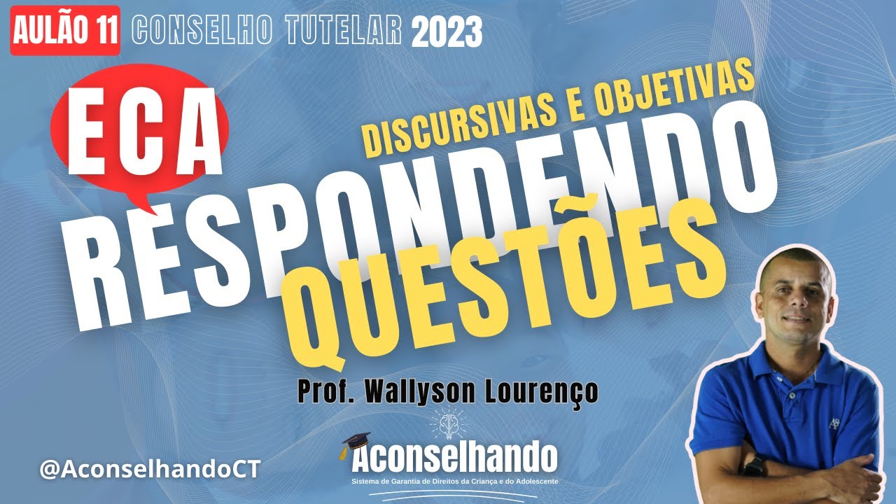 [Aulão 11 | ECA] Respondendo Questões de prova do ECA (Prof. Wallyson Lourenço)