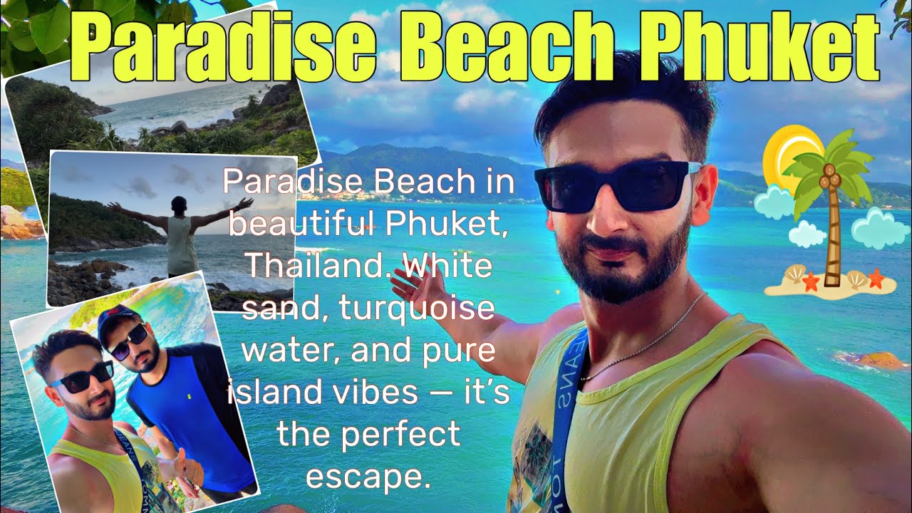 Exploring Paradise Beach | Phuket, Thailand’s Hidden Gem 🌴”