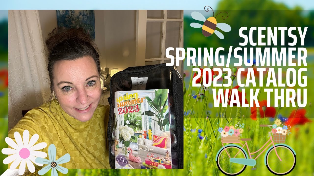 Scentsy Spring/Summer 2023 catalog walk thru!